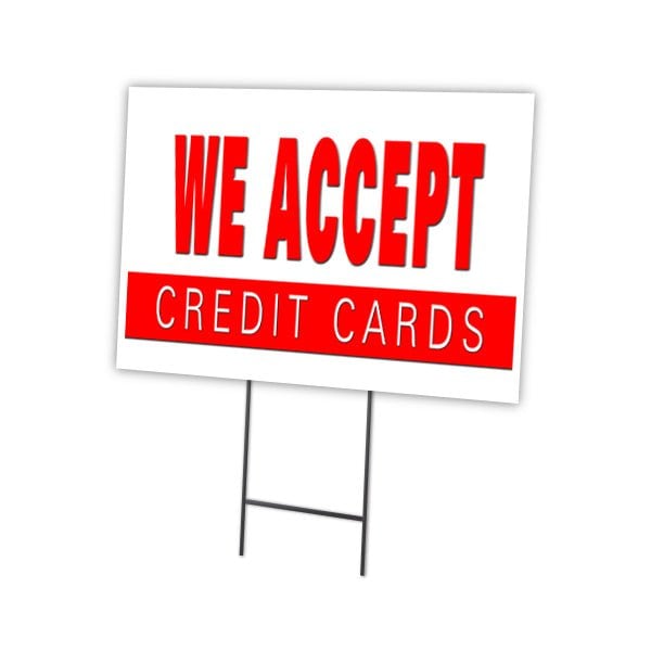 We Accept Credit Cards Yard & Stake outdoor plastic coroplast window, C-1824 We Accept Credit Cards